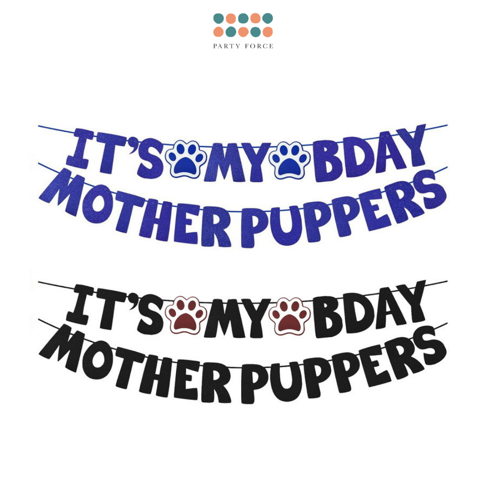 Puppy IT'S MY BDAY MOTHER PUPPERS & LETS PAWTY Decoration Banner for Birthday Party