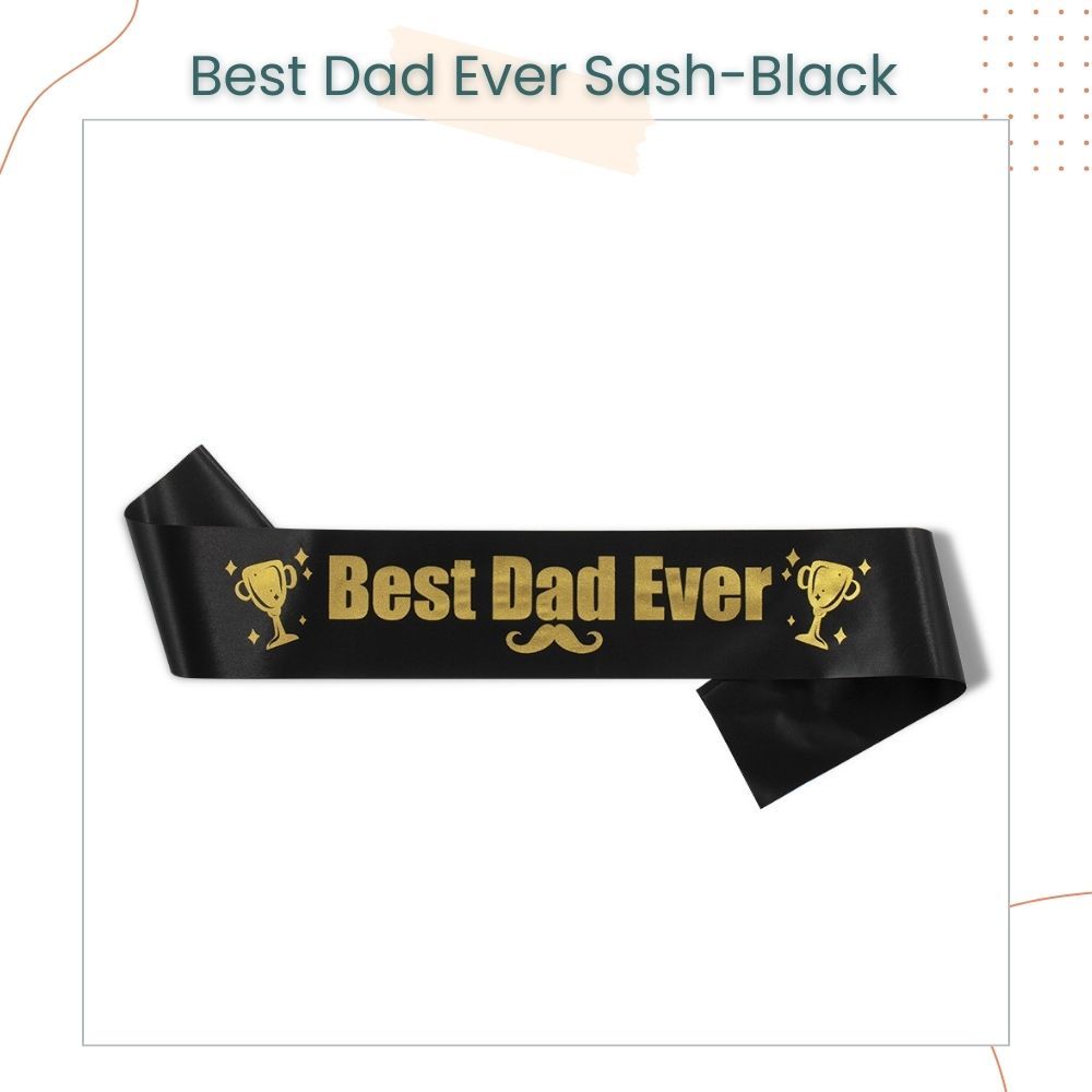Happy Father's Day Sash Best Dad Ever For Parties Celebration