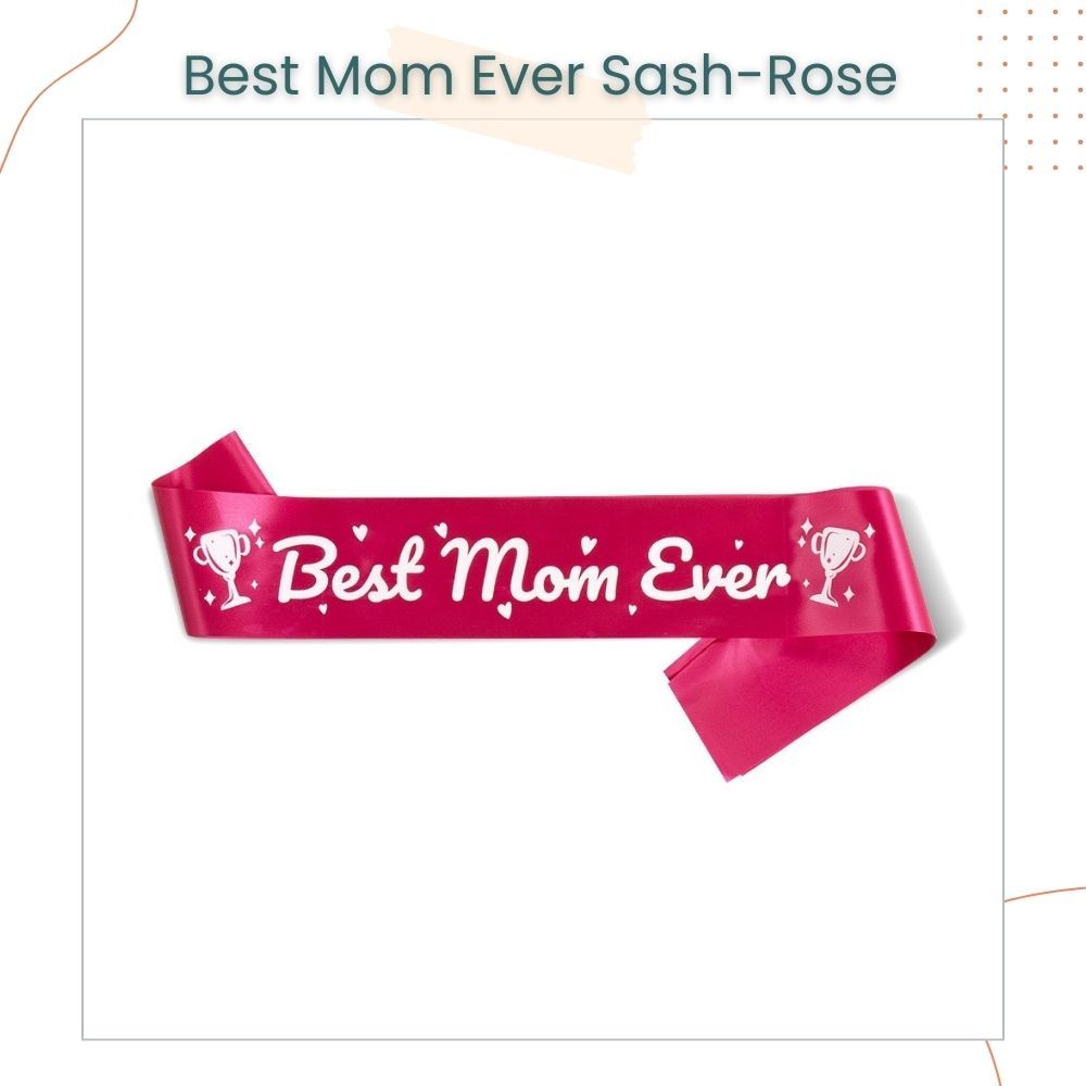 Happy Mother's Day Sash Best Mom Ever For Parties Celebration
