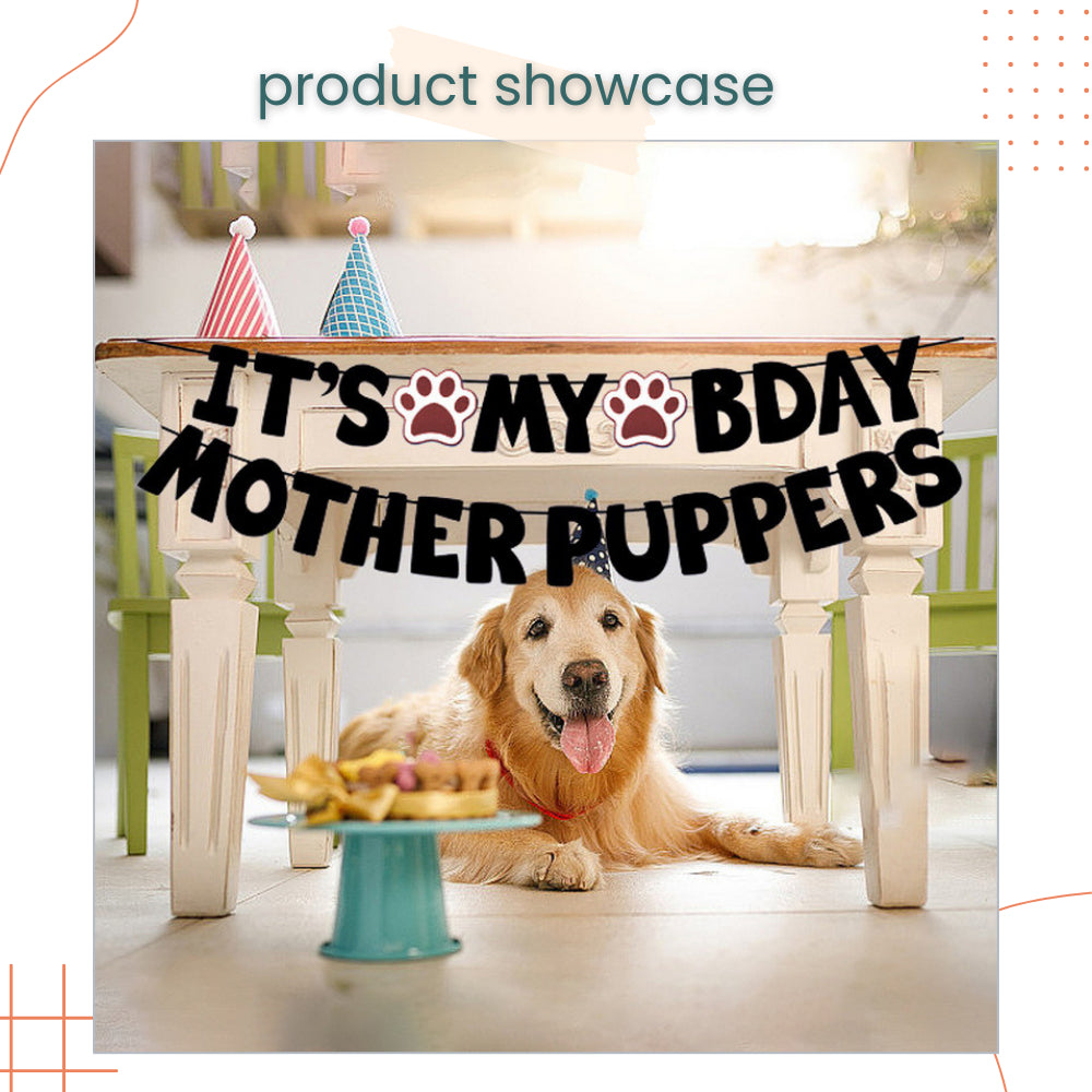 Puppy IT'S MY BDAY MOTHER PUPPERS & LETS PAWTY Decoration Banner for Birthday Party