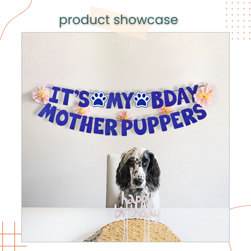 Puppy IT'S MY BDAY MOTHER PUPPERS & LETS PAWTY Decoration Banner for Birthday Party