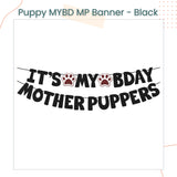 Puppy IT'S MY BDAY MOTHER PUPPERS & LETS PAWTY Decoration Banner for Birthday Party