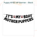 Puppy IT'S MY BDAY MOTHER PUPPERS & LETS PAWTY Decoration Banner for Birthday Party