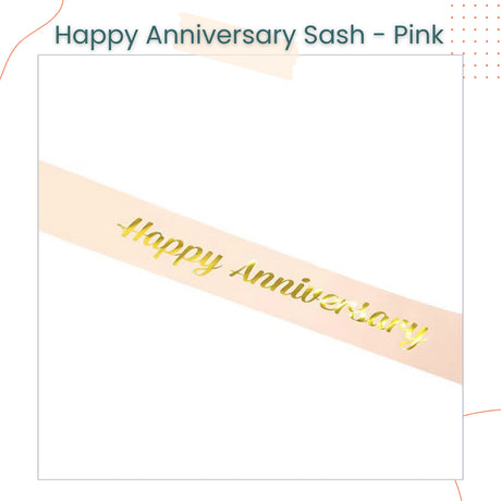 Happy Anniversary Sash for Anniversary Party Photoshoot